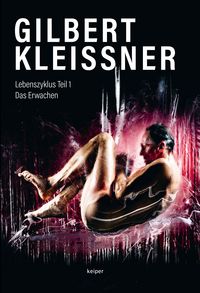 Produktbild: GILBERT KLEISSNER &ndash; Lebenszyklus Teil 1