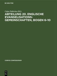 Produktbild: Abteilung 20. Englische Evangelisationsgemeinschaften, Bogen 6&ndash;10