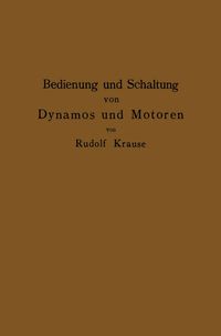 Produktbild: Bedienung und Schaltung von Dynamos und Motoren sowie f&uuml;r kleine Anlagen ohne und mit Akkumulatoren