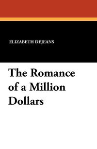 Produktbild: The Romance of a Million Dollars