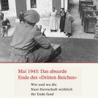 Produktbild: Mai 1945: Das absurde Ende des Dritten Reiches