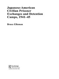 Produktbild: Japanese-American Civilian Prisoner Exchanges and Detention Camps, 1941-45