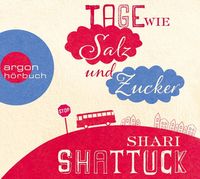 Produktbild: Shattuck, S: Tage wie Salz und Zucker/CDs