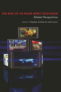 Produktbild: The Rise of 24-Hour News Television