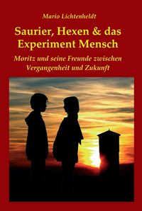 Produktbild: Saurier, Hexen & das Experiment Mensch