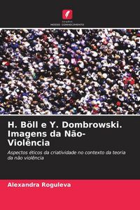 Produktbild: H. B&ouml;ll e Y. Dombrowski. Imagens da N&atilde;o-Viol&ecirc;ncia
