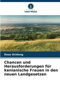 Produktbild: Chancen und Herausforderungen f&uuml;r kenianische Frauen in den neuen Landgesetzen