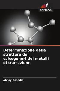 Produktbild: Determinazione della struttura dei calcogenuri dei metalli di transizione