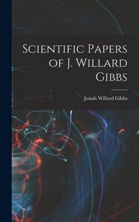 Produktbild: Scientific Papers of J. Willard Gibbs