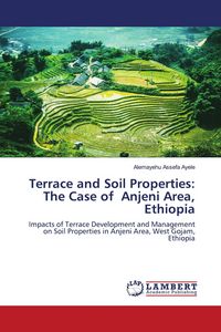Produktbild: Terrace and Soil Properties: The Case of Anjeni Area, Ethiopia
