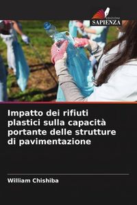 Produktbild: Impatto dei rifiuti plastici sulla capacit&agrave; portante delle strutture di pavimentazione