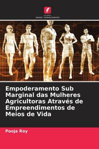 Produktbild: Empoderamento Sub Marginal das Mulheres Agricultoras Atrav&eacute;s de Empreendimentos de Meios de Vida