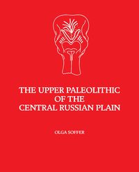 Produktbild: The Upper Paleolithic of the Central Russian Plain