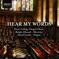 Produktbild: Allwood/Eton College Chapel Choir/Goode: Hear My Words