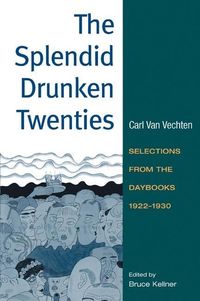 Produktbild: Van Vechten, C: The Splendid Drunken Twenties