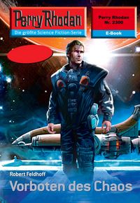 Produktbild: Perry Rhodan 2300: Vorboten des Chaos
