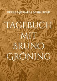 Produktbild: Tagebuch mit Bruno Gr&ouml;ning