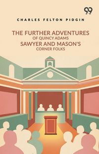 Produktbild: The Further Adventures Of Quincy Adams Sawyer And Mason's Corner Folks