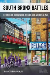 Produktbild: Mclaughlin, C: South Bronx Battles - Stories of Resistance,