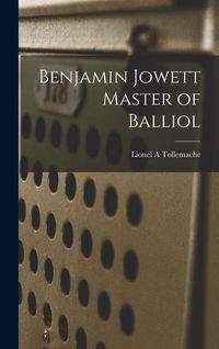 Produktbild: Benjamin Jowett Master of Balliol