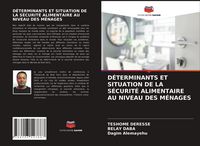 Produktbild: D&eacute;terminants Et Situation De La S&eacute;curit&eacute; Alimentaire Au Niveau des M&eacute;nages