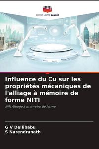Produktbild: Influence du Cu sur les propri&eacute;t&eacute;s m&eacute;caniques de l'alliage &agrave; m&eacute;moire de forme NITI