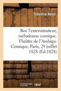 Produktbild: Roc l'exterminateur, m&eacute;lodrame comique en trois actes