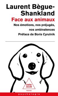 Produktbild: Face aux animaux : nos &eacute;motions, nos pr&eacute;jug&eacute;s, nos ambivalences