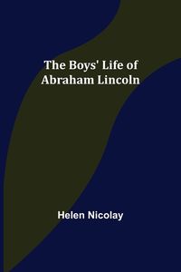 Produktbild: The Boys' Life of Abraham Lincoln