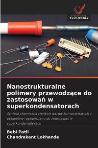 Produktbild: Nanostrukturalne polimery przewodz&iquest;ce do zastosowa&iquest; w superkondensatorach