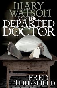 Produktbild: Mary Watson And The Departed Doctor
