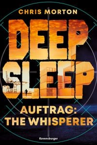 Bild vom Artikel Deep Sleep, Band 2: Auftrag: The Whisperer (explosiver Action-Thriller für Geheimagenten-Fans) vom Autor Chris Morton