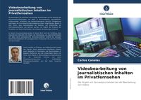 Produktbild: Videobearbeitung von journalistischen Inhalten im Privatfernsehen