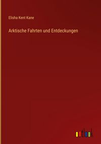 Produktbild: Arktische Fahrten und Entdeckungen
