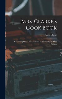 Produktbild: Mrs. Clarke's Cook Book