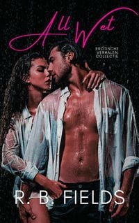Produktbild: All Wet: Erotische Verhalen Collectie
