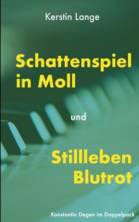 Produktbild: Schattenspiel in Moll und Stillleben Blutrot