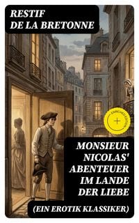 Produktbild: Monsieur Nicolas' Abenteuer im Lande der Liebe (Ein Erotik Klassiker)