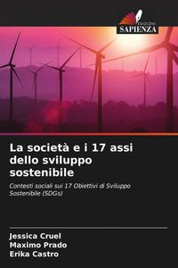 Produktbild: Cruel, J: Societ&agrave; e i 17 assi dello sviluppo sostenibile