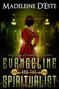 Produktbild: Evangeline and the Spiritualist (The Antics of Evangeline, #3)