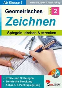 Produktbild: Geometrisches Zeichnen / Band 2: Spiegeln, drehen und strecken
