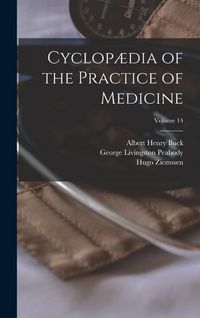 Produktbild: Cyclop&aelig;dia of the Practice of Medicine; Volume 14