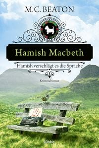 Bild vom Artikel Hamish Macbeth verschlägt es die Sprache vom Autor M. C. Beaton