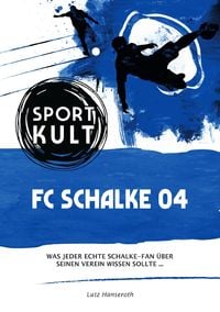 Produktbild: FC Schalke 04 - Fu&szlig;ballkult