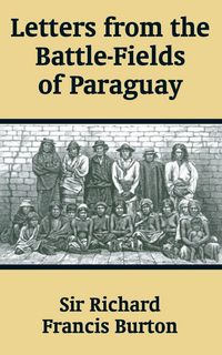 Produktbild: Letters from the Battle-Fields of Paraguay