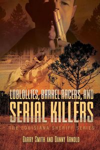 Produktbild: Loblollies, Barrel Racers, and Serial Killers