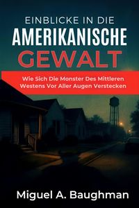 Produktbild: Einblicke In Die Amerikanische Gewalt