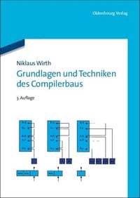 Produktbild: Grundlagen und Techniken des Compilerbaus