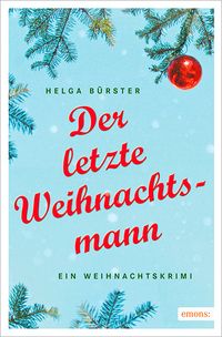 Bild vom Artikel Der letzte Weihnachtsmann vom Autor Helga Bürster
