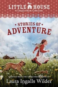 Produktbild: A Little House Chapter Book Collection: Stories of Adventure
